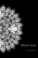 Black Lace di Julia Damaris edito da AUTHORHOUSE