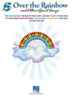 Over the Rainbow and Other Great Songs edito da MUSIC SALES CORP