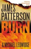 Burn di Michael Ledwidge, James Patterson edito da Hachette Audio