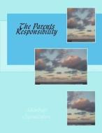The Parents Responsibility di Ahlulbayt Organization edito da Createspace