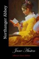 Northanger Abbey (Jefferson Classic Edition) di Jane Austen edito da Createspace