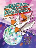 Duck On A Disco Ball di Jeff Mack edito da Amazon Publishing