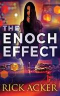 The Enoch Effect di Rick Acker edito da Amazon Publishing