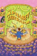 The Alphabet Liberator di Al Jones edito da AuthorHouse