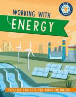 Kid Engineer: Working With Energy di Izzi Howell edito da Hachette Children's Group
