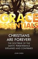 Christians Are Forever! di John Owen edito da Christian Focus Publications Ltd