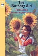 The Birthday Girl di Jean Little edito da Orca Book Publishers