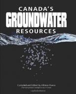 Canada's Groundwater Resources di Alfonso Rivera edito da FITZHENRY & WHITESIDE