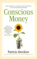 Conscious Money di Patricia Aburdene edito da Beyond Words Publishing