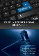 Free Internet Legal Research, Second Revised Edition di Kristen R. Moore, Wanita M. Scroggs, Sally G. Waters edito da Vandeplas Publishing