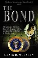 The Bond di Craig D. McLaren edito da OakTara Publishers