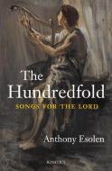 The Hundredfold: Songs for the Lord di Anthony Esolen edito da IGNATIUS PR