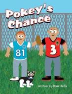 Pokey's Chance di Dixie Jeffs edito da America Star Books