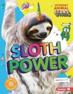 Sloth Power di Rebecca Felix edito da LERNER PUBN