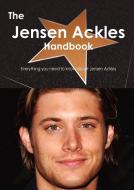 The Jensen Ackles Handbook - Everything You Need to Know about Jensen Ackles di Emily Smith edito da Tebbo