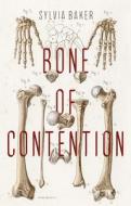 Bone of Contention di Sylvia Baker edito da EP BOOKS