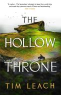 The Hollow Throne di Tim Leach edito da Head Of Zeus