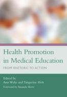 Health Promotion in Medical Education di Ann Wylie edito da CRC Press