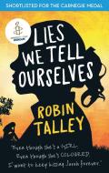 Lies We Tell Ourselves di Robin Talley edito da HarperCollins Publishers