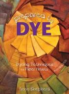 Prepared To Dye di Gene Shepherd edito da Stackpole Books