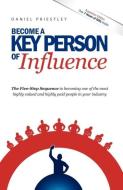 Become A Key Person Of Influence di Daniel Priestley edito da Ecademy Press