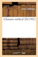 Glossaire Mï¿½dical di Landouzy-L edito da Hachette Livre - Bnf
