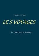les voyages di Dominique Godart edito da Books on Demand