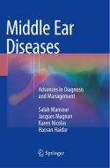 Middle Ear Diseases di Salah Mansour, Jacques Magnan, Karen Nicolas, Hassan Haidar edito da Springer Nature Switzerland Ag