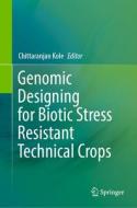Genomic Designing for Biotic Stress Resistant Technical Crops edito da Springer International Publishing