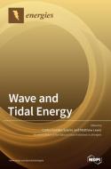 Wave and Tidal Energy edito da MDPI AG