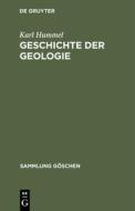 Geschichte der Geologie di Karl Hummel edito da De Gruyter