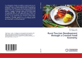 Rural Tourism Development through a Creative Food Economy di Anne H. J. Lee, Geoffrey Wall edito da LAP Lambert Academic Publishing