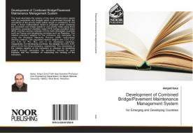 Development of Combined Bridge/Pavement Maintenance Management System di Amjad Issa edito da Noor Publishing