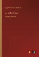 Aus großen Höhen di Georg Freiherr Von Ompteda edito da Outlook Verlag