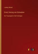 Ernst, Herzog von Schwaben di Ludwig Uhland edito da Outlook Verlag