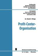 Profit-Center-Organisation di Martin K. Welge edito da Gabler Verlag