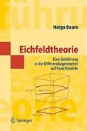 Einfuhrung In Die Eichfeld Und Holonomietheorie di Helga Baum edito da Springer-verlag Berlin And Heidelberg Gmbh & Co. Kg