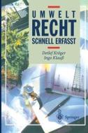 Umweltrecht di Detlef Kroger, Ingo Klau edito da Springer-verlag Berlin And Heidelberg Gmbh & Co. Kg