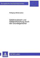 Gefahrenabwehr und Gefahrerforschung durch den Grundeigentümer di Wolfgang Müllensiefen edito da Lang, Peter GmbH
