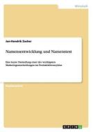 Namensentwicklung Und Namenstest di Jan-Hendrik Zacher edito da Grin Publishing
