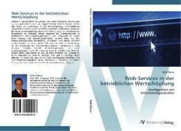 Web-Services in der betrieblichen Wertschöpfung di Kalle Debus edito da AV Akademikerverlag