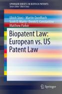 Biopatent Law: European vs. US Patent Law di Derek E. Constantine, Scott D. Marty, Matthew Parker, Martin Quodbach, Ulrich Storz edito da Springer Berlin Heidelberg