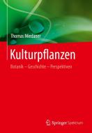 Kulturpflanzen di Thomas Miedaner edito da Springer-Verlag GmbH