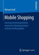 Mobile Shopping di Michael Groß edito da Gabler, Betriebswirt.-Vlg