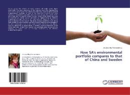 How SA's environmental portfolio compares to that of China and Sweden di Jessica May Formanowicz edito da LAP Lambert Academic Publishing