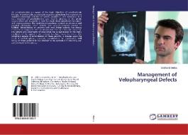 Management of Velopharyngeal Defects di Siddharth Mehta edito da LAP Lambert Academic Publishing