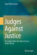 Judges Against Justice di Hans Petter Graver edito da Springer-Verlag GmbH