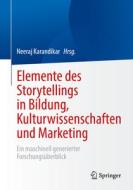 Elemente des Geschichtenerzählens in den Bereichen Bildung, Kulturwissenschaften und Marketing edito da Springer-Verlag GmbH