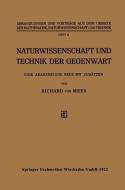 Naturwissenschaft und Technik der Gegenwart di Richard Von Mises edito da Vieweg+Teubner Verlag