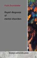 Rapid diagnosis of mental disorders di Paula Brandstetter edito da Bremen University Press